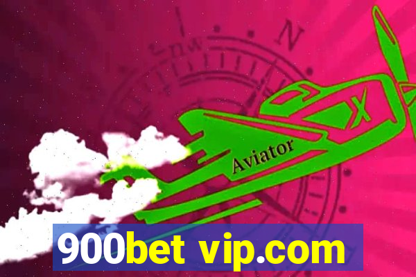 900bet vip.com